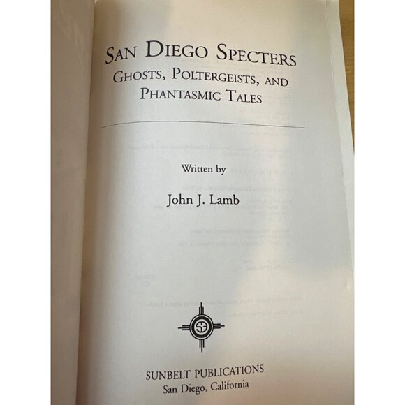 San Diego Specters by John J. Lamb Ghost Stories Paranormal Book Softcover 2007 - Picture 5 of 9